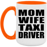 Mom Wife Taxi Driver - 15oz Accent Mug Orange