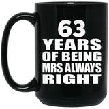63rd Anniversary 63 Years of Being Mrs Always Right - 15oz Coffee Mug Black