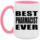 Best Pharmacist Ever - 15oz Accent Mug Pink