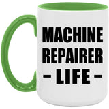 Machine Repairer Life - 15oz Accent Mug Green