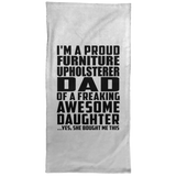 Proud Furniture Upholsterer Dad Of Awesome Daughter - Hand Towel