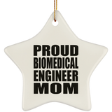Proud Biomedical Engineer Mom - Star Ornament
