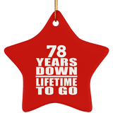 78th Anniversary 78 Years Down Lifetime To Go - Star Ornament