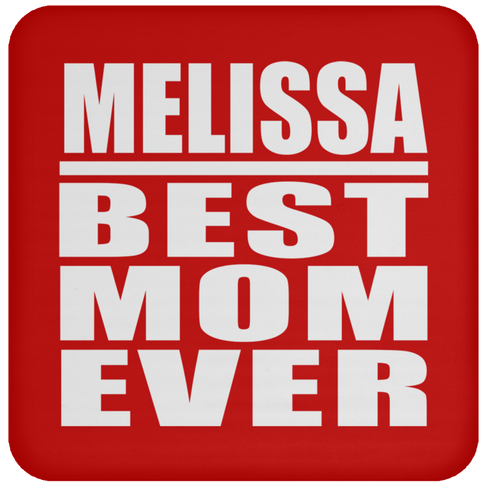 Melissa Best Mom Ever - Drink Coaster