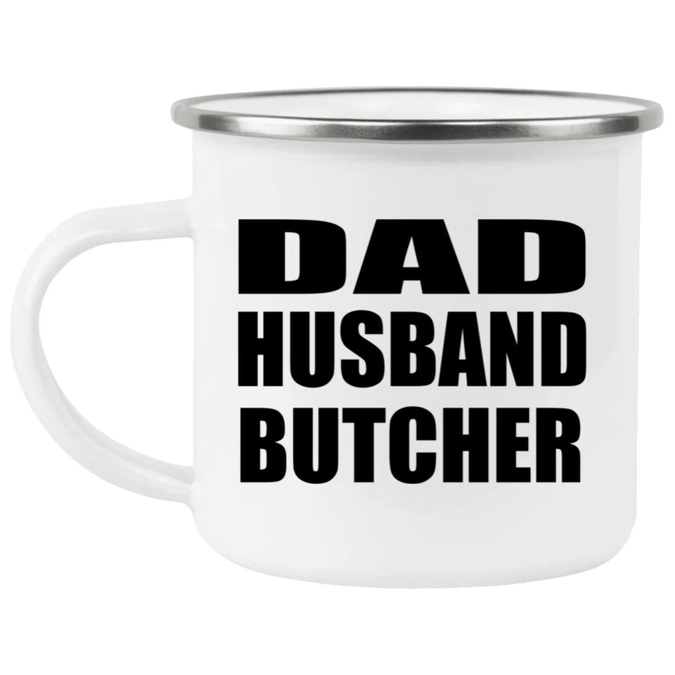 Dad Husband Butcher - 12oz Camping Mug