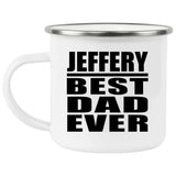 Jeffery Best Dad Ever - 12oz Camping Mug