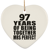 97th Anniversary 97 Years Of Being Mrs Perfect - Heart Ornament