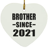 Brother Since 2021 - Heart Ornament