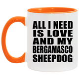 All I Need Is Love And My Bergamasco Sheepdog - 11oz Accent Mug Orange