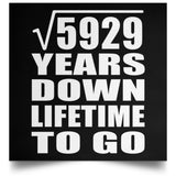 77th Anniversary Square Root of 5929 Years Lifetime To Go - Poster Square