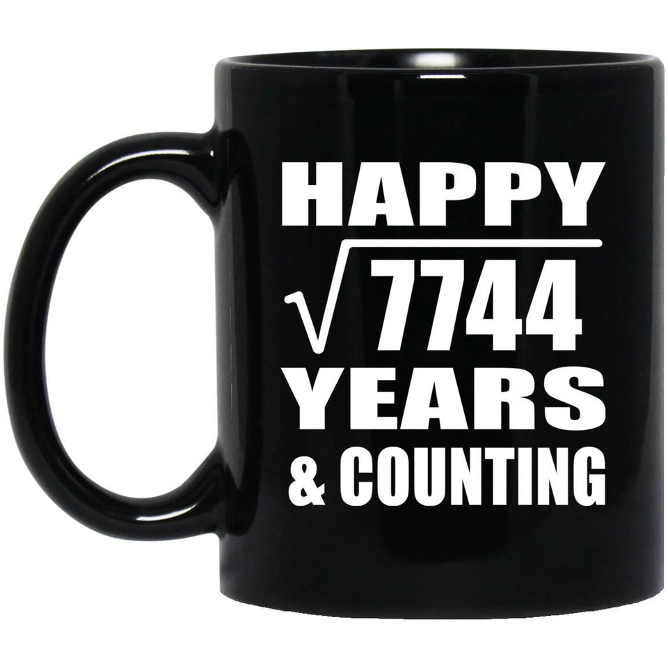 Happy 88th Anniversary Square Root of 7744 Years & Counting - 11oz Coffee Mug Black