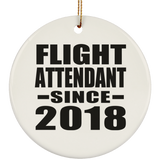 Flight Attendant Since 2018 - Circle Ornament