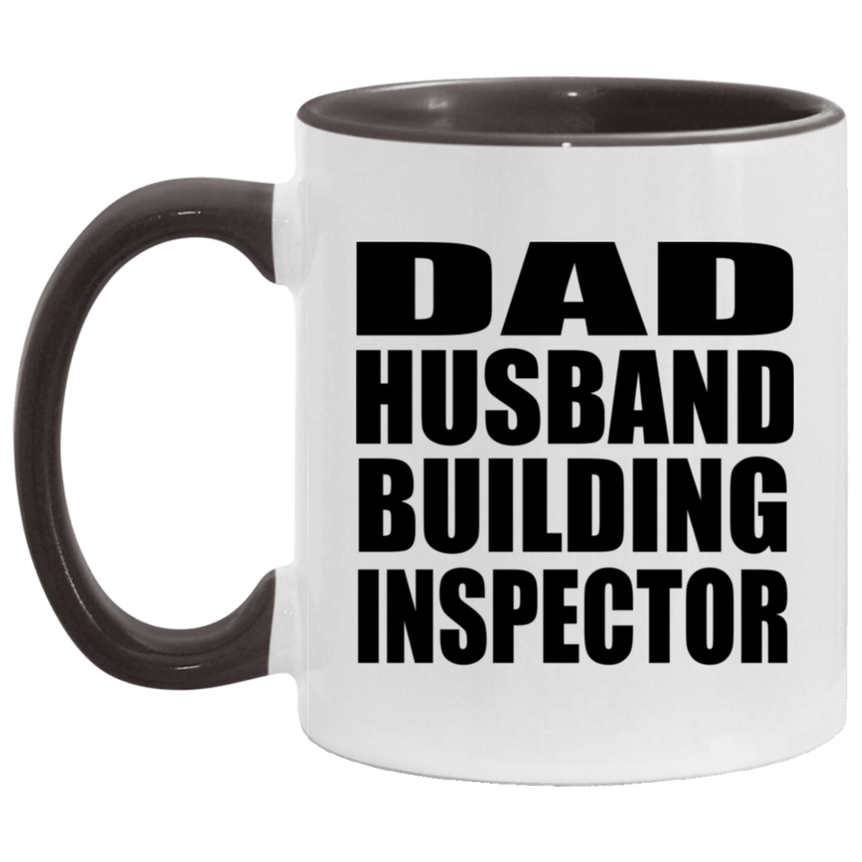 Dad Husband Building Inspector - 11oz Accent Mug Black