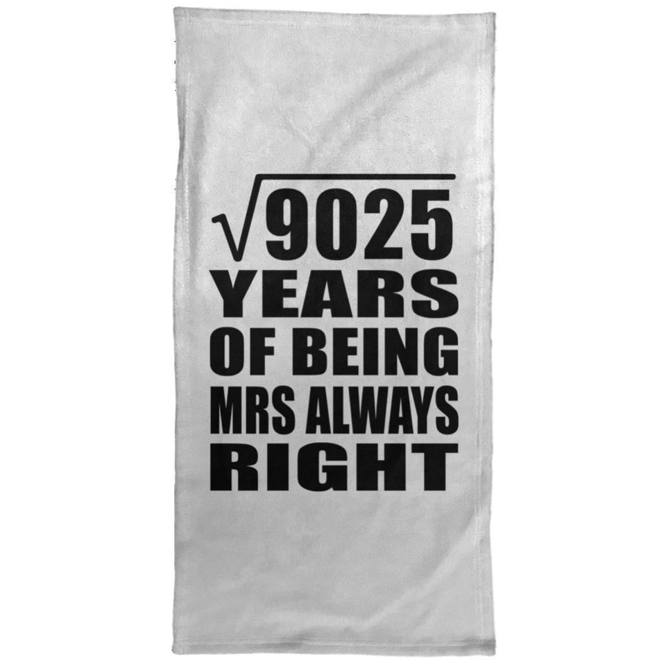 95th Anniversary Square Root of 9025 Years Mrs Always Right - Hand Towel