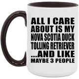 All I Care About Is My Nova Scotia Duck Tolling Retriever - 15oz Accent Mug Black