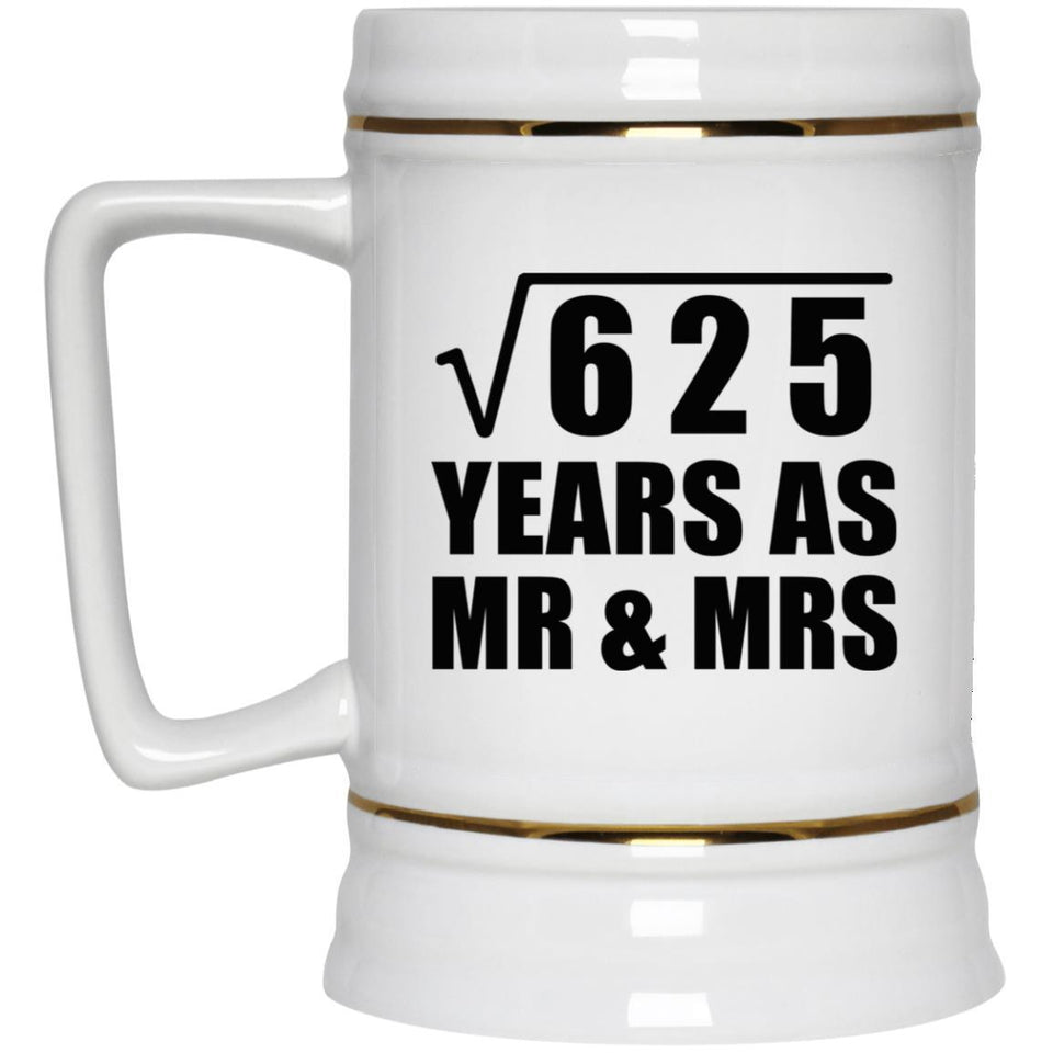 25th Anniversary Square Root of 625 Years As Mr & Mrs - Beer Stein