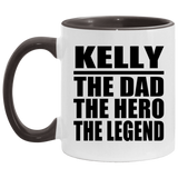 Kelly The Dad The Hero The Legend - 11oz Accent Mug Black