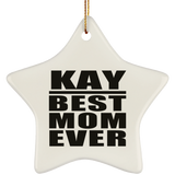 Kay Best Mom Ever - Star Ornament