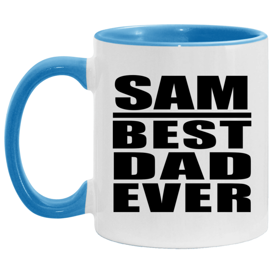 Sam Best Dad Ever - 11oz Accent Mug Blue