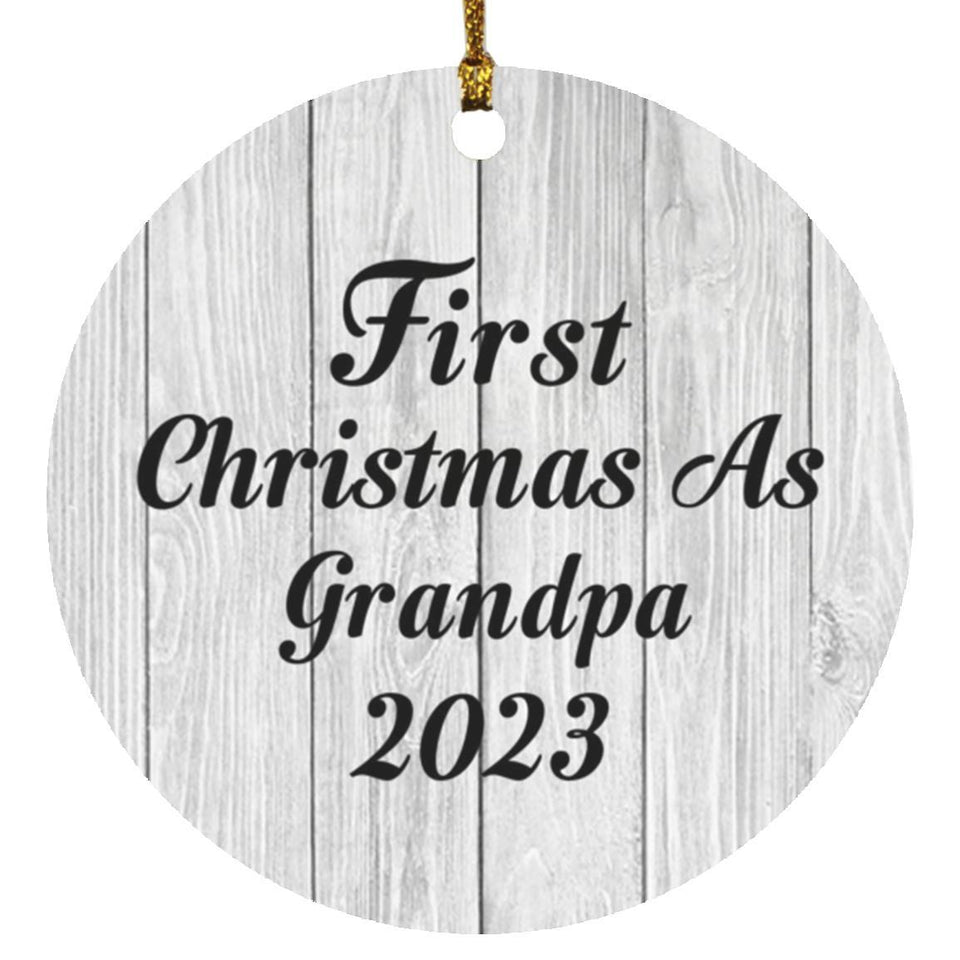 First Christmas As Grandpa 2023 - Circle Ornament F