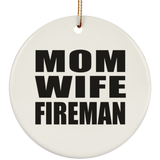 Mom Wife Fireman - Circle Ornament