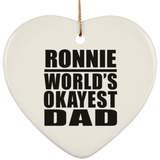Ronnie World's Okayest Dad - Heart Ornament