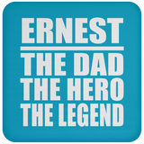 Ernest The Dad The Hero The Legend - Drink Coaster