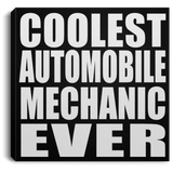 Coolest Automobile Mechanic Ever - Canvas Square