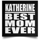Katherine Best Mom Ever - Poster Square