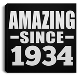 90th Birthday Amazing Since 1934 - Canvas Square