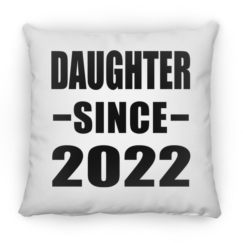 Daughter Since 2022 - Throw Pillow