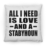 All I Need Is Love And A Stabyhoun - Throw Pillow