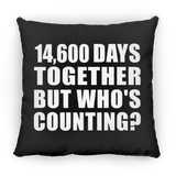 40th Anniversary 14,600 Days Together But Who's Counting - Throw Pillow Black