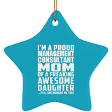 Proud Management Consultant Mom Of Awesome Daughter - Star Ornament