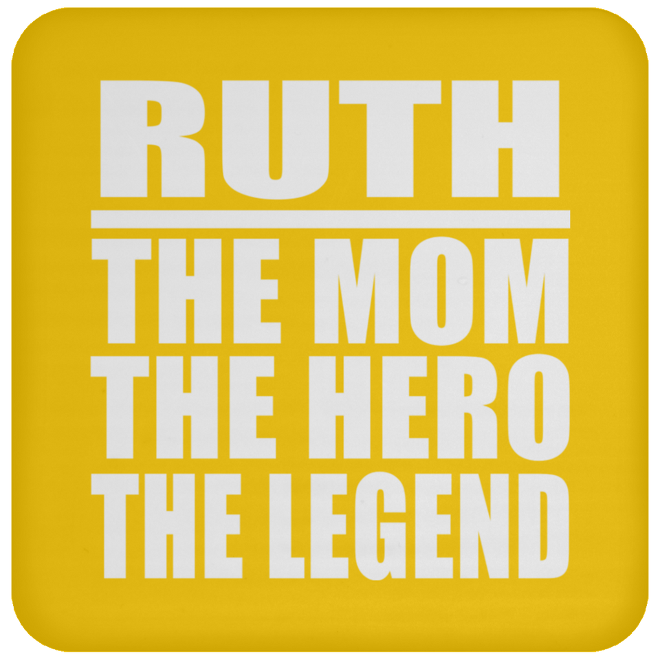 Ruth The Mom The Hero The Legend - Drink Coaster