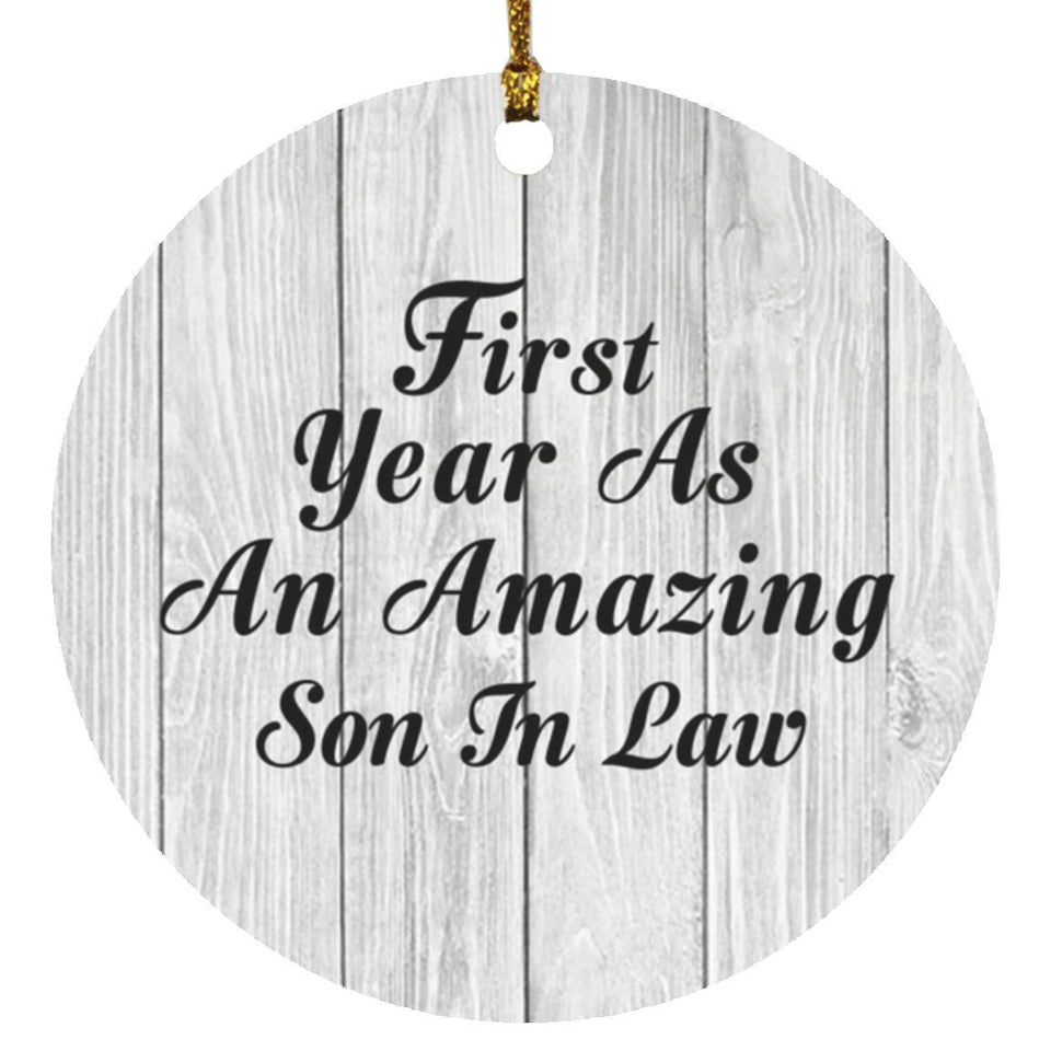 First Year As An Amazing Son In Law - Circle Ornament F