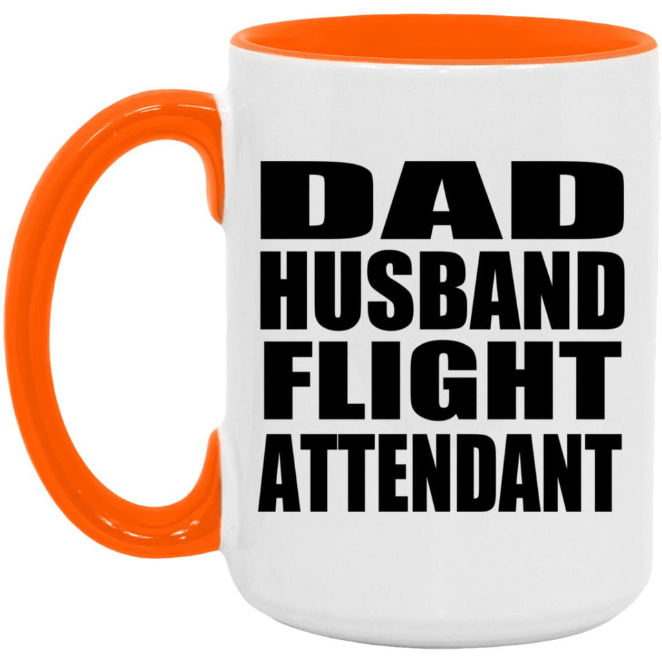 Dad Husband Flight Attendant - 15oz Accent Mug Orange