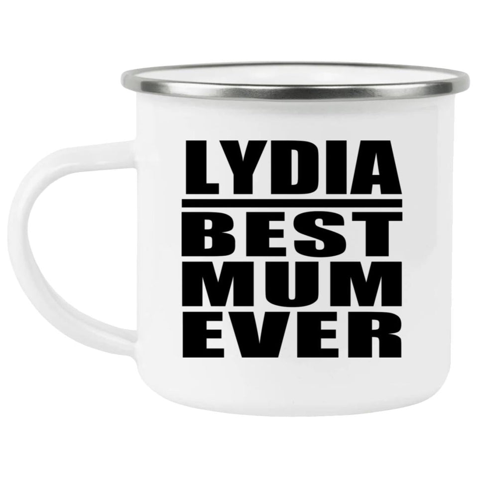 Lydia Best Mum Ever - 12oz Camping Mug