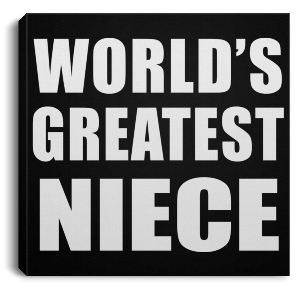 World's Greatest Niece - Canvas Square