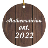 Mathematician Established Est. 2022 - Circle Ornament D