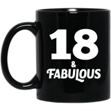 18th Birthday 18 & Fabulous - 11oz Coffee Mug Black