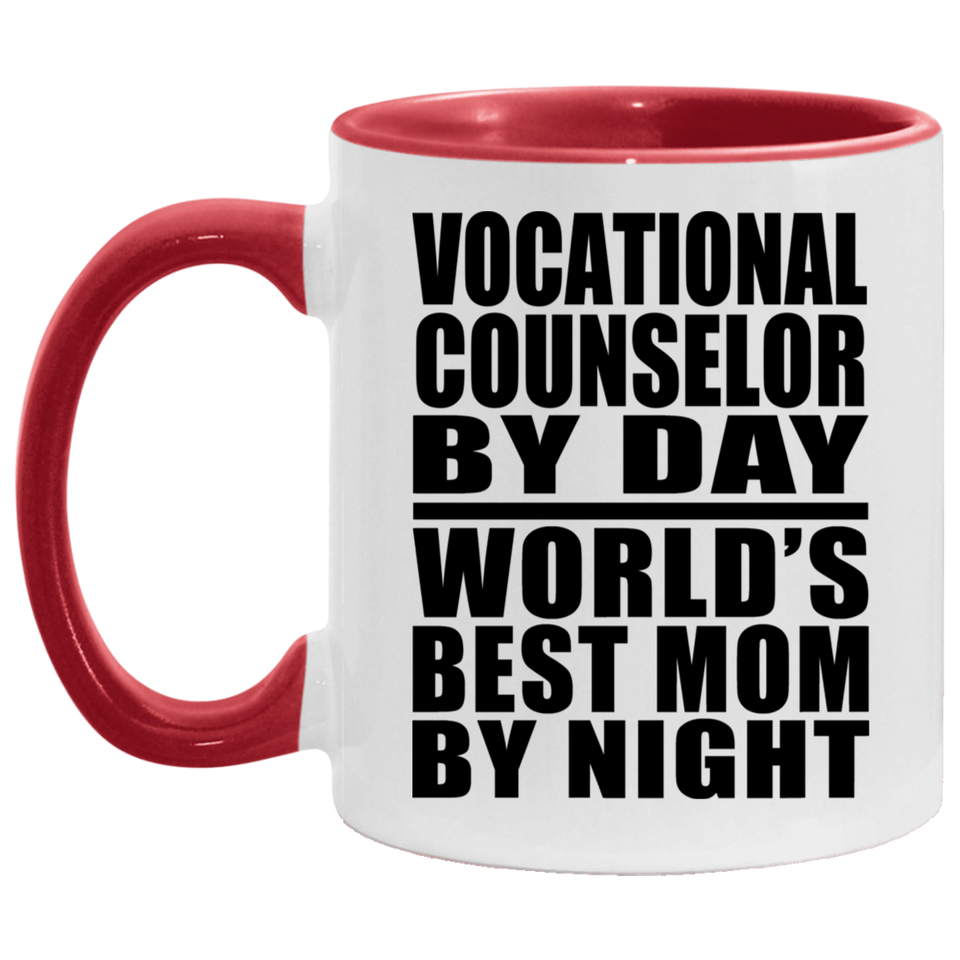 Vocational Counselor By Day World's Best Mom By Night - 11oz Accent Mug Red