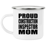 Proud Construction Inspector Mom - 12oz Camping Mug