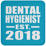 Dental Hygienist Established EST. 2018 - Drink Coaster