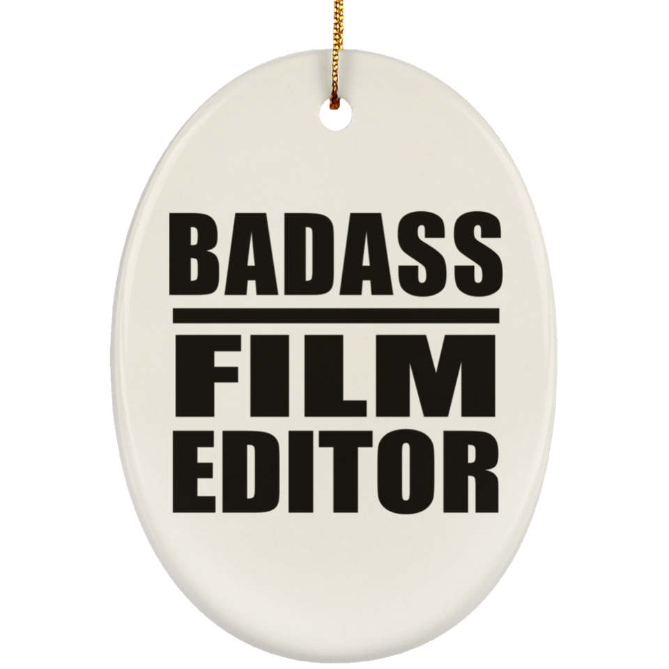 Badass Film Editor - Oval Ornament