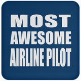 Most Awesome Airline Pilot - Drink Coaster