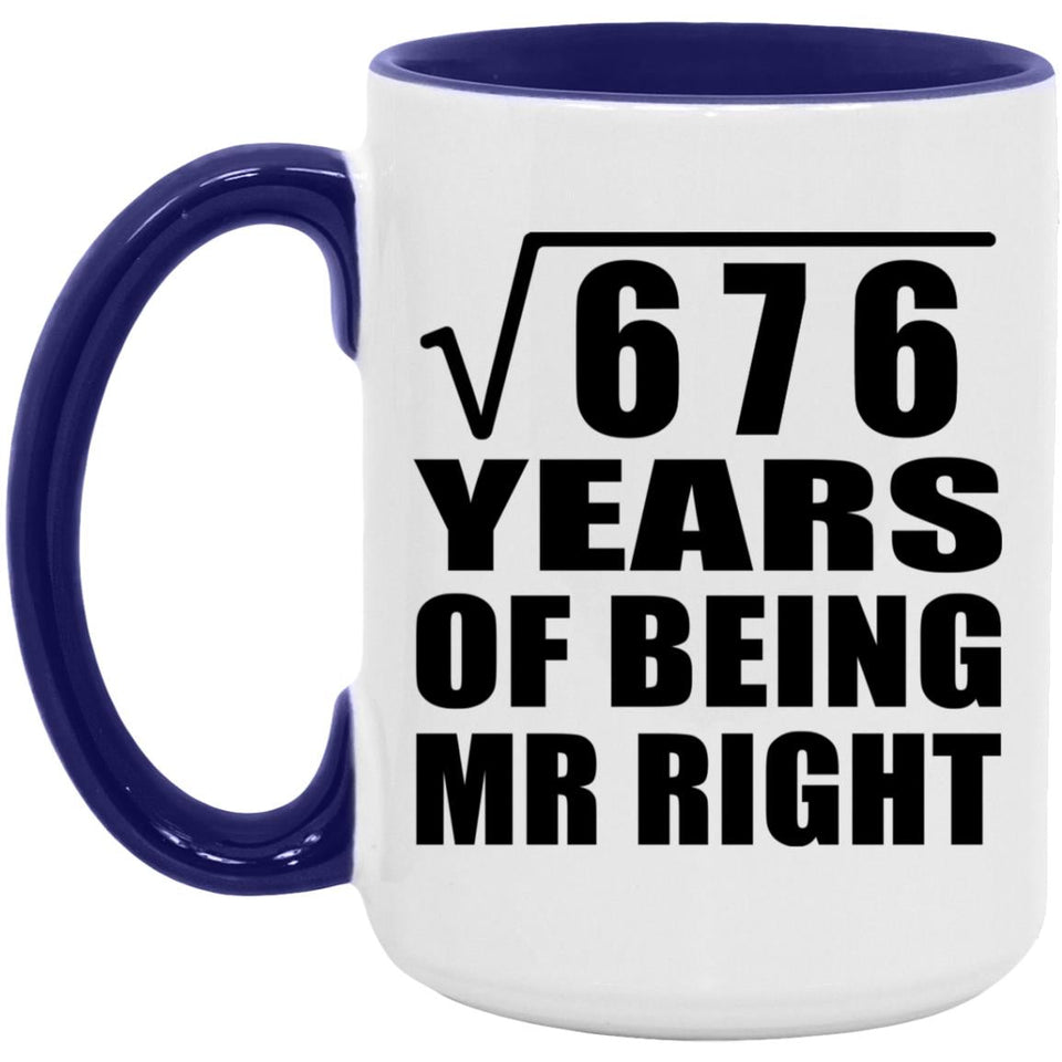 26th Anniversary Square Root of 676 Years of Being Mr Right - 15oz Accent Mug Purple