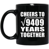 97th Anniversary Cheers To Square Root of 9409 Years Together - 11oz Coffee Mug Black