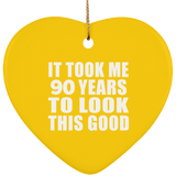 90th Birthday Took Me 90 Years To Look This Good - Heart Ornament