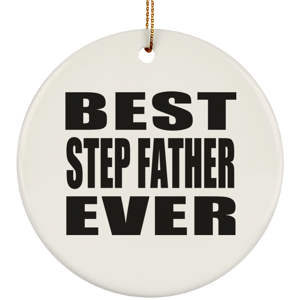 Best Step Father Ever - Circle Ornament